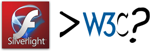 Flash-Silverlight-vs-W3C